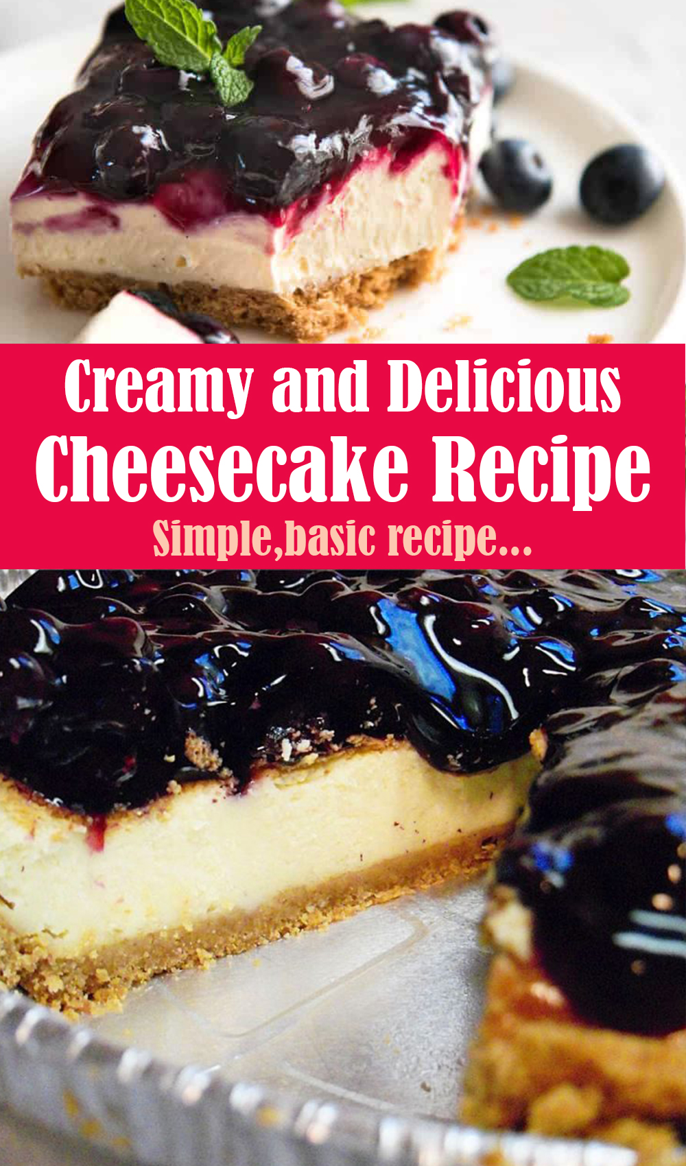 Creamy and Delicious Cheesecake Recipe