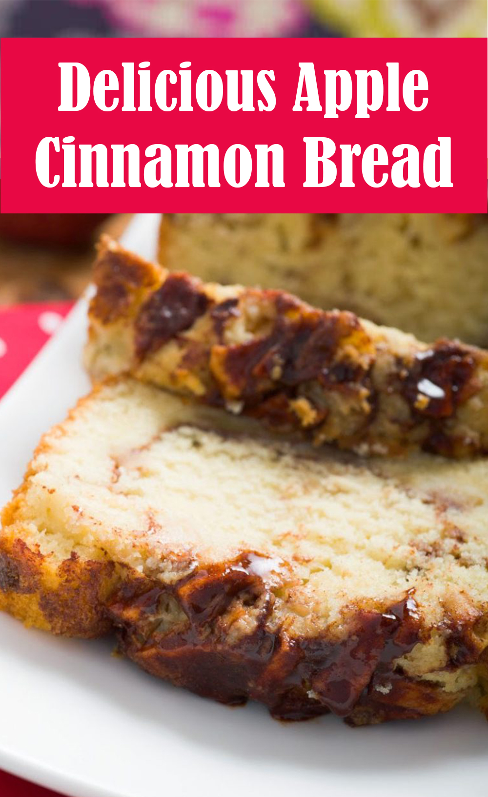 Delicious Apple Cinnamon Bread