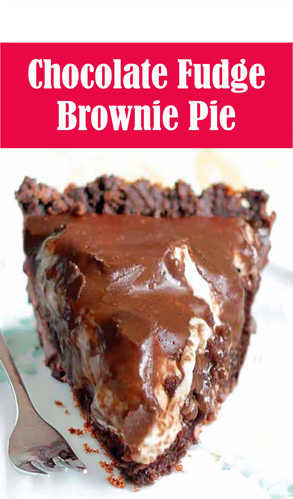 Delicious Chocolate Fudge Brownie Pie